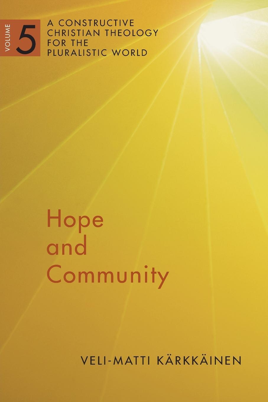 Cover: 9780802868572 | Hope and Community, Volume 5 | Veli-Matti Karkkainen | Taschenbuch