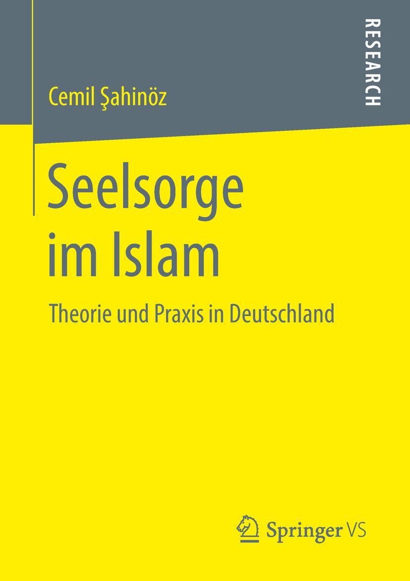 Cover: 9783658221355 | Seelsorge im Islam | Theorie und Praxis in Deutschland | Cemil ¿Ahinöz