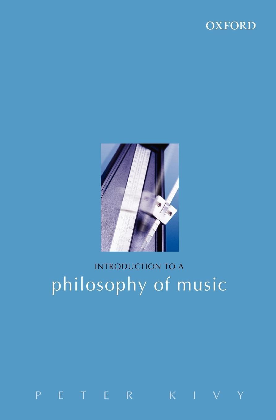 Cover: 9780198250487 | Introduction to a Philosophy of Music | Peter Kivy | Taschenbuch