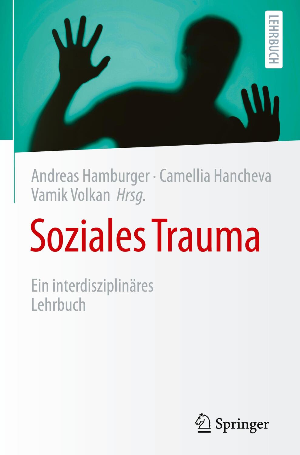 Cover: 9783662649961 | Soziales Trauma | Ein interdisziplinäres Lehrbuch | Hamburger (u. a.)
