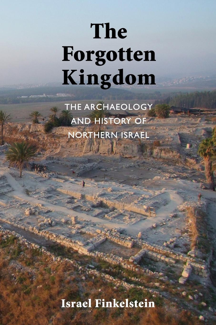 Cover: 9781589839106 | The Forgotten Kingdom | The Archaeology and History of Northern Israel