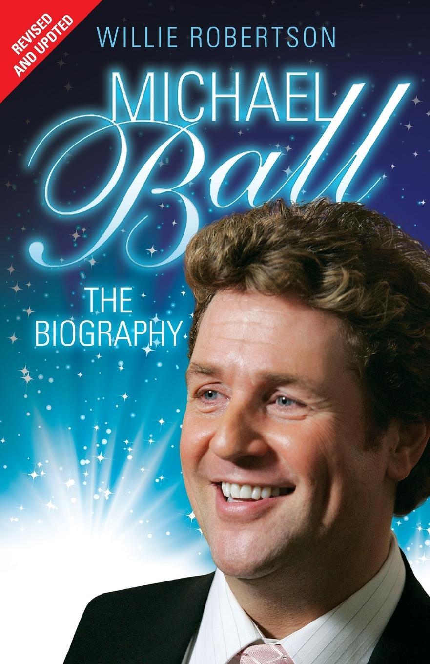 Cover: 9781784183264 | Michael Ball - The Biography | Willie Robertson | Taschenbuch | 2015