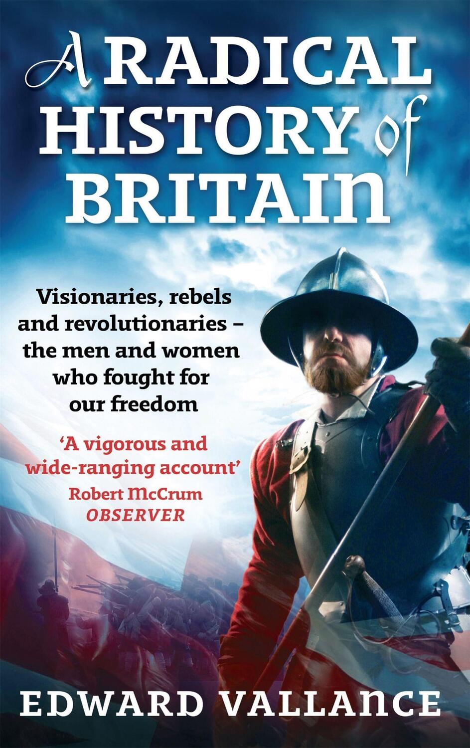 Cover: 9780349120263 | A Radical History of Britain: Visionaries, Rebels and...