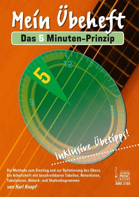 Cover: 9783869473697 | Mein Übeheft. Das 5 Minuten-Prinzip, für Gitarre | Karl Knopf | 2020
