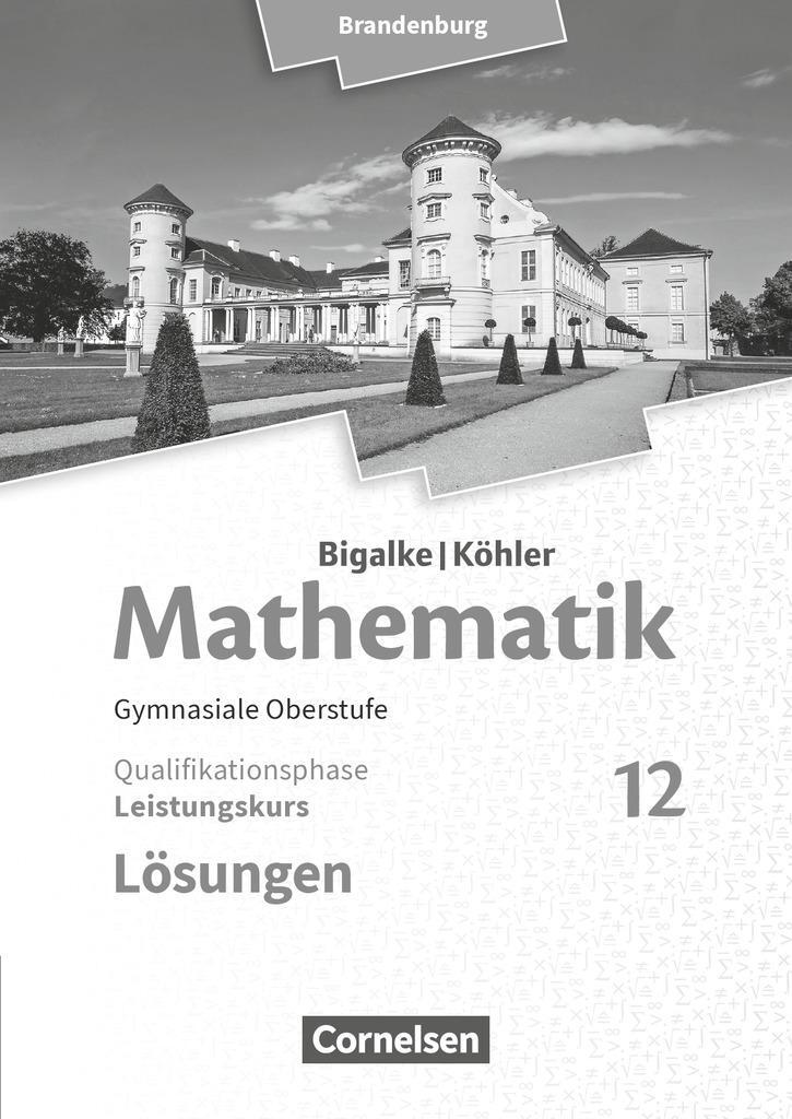 Cover: 9783060406739 | Bigalke/Köhler: Mathematik 12. Schuljahr - Brandenburg -...