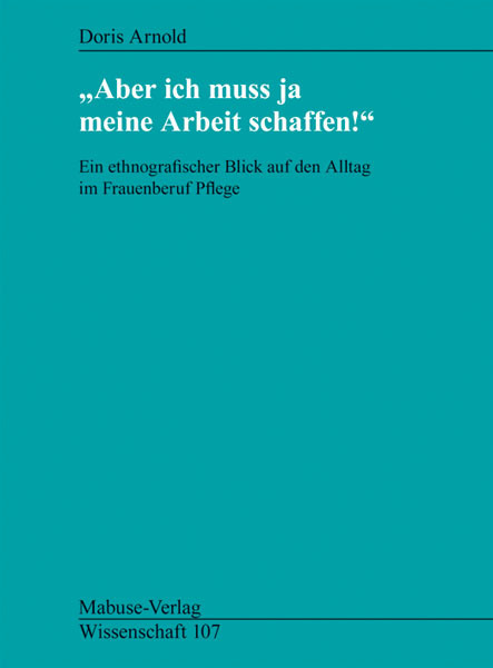 Cover: 9783940529343 | 'Aber ich muss ja meine Arbeit schaffen!' | Doris Arnold | Taschenbuch