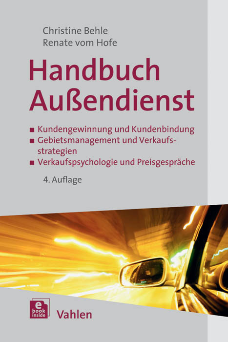 Cover: 9783800647736 | Handbuch Außendienst, m. 1 Buch, m. 1 Beilage | Behle (u. a.) | Bundle