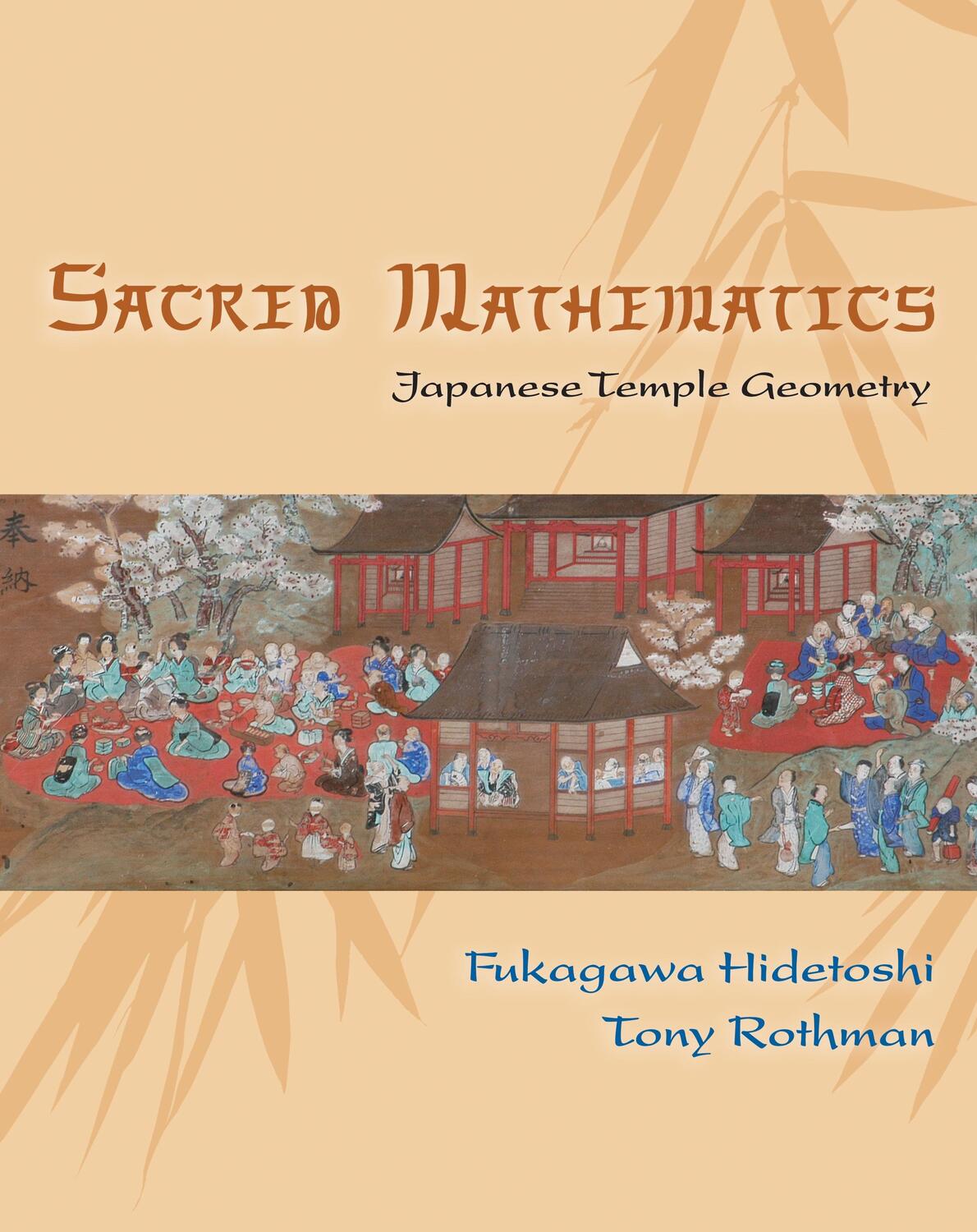 Cover: 9780691127453 | Sacred Mathematics | Japanese Temple Geometry | Hidetoshi (u. a.)