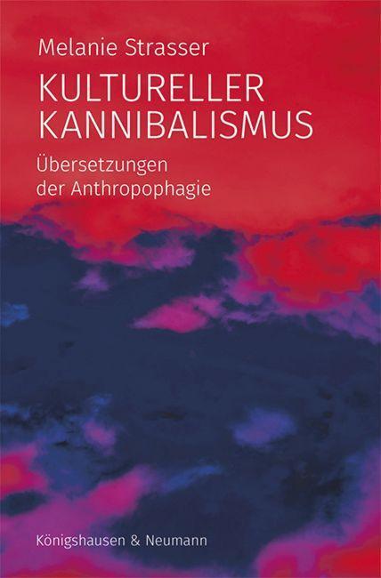 Cover: 9783826077289 | Kultureller Kannibalismus | Übersetzungen der Anthropophagie | Buch