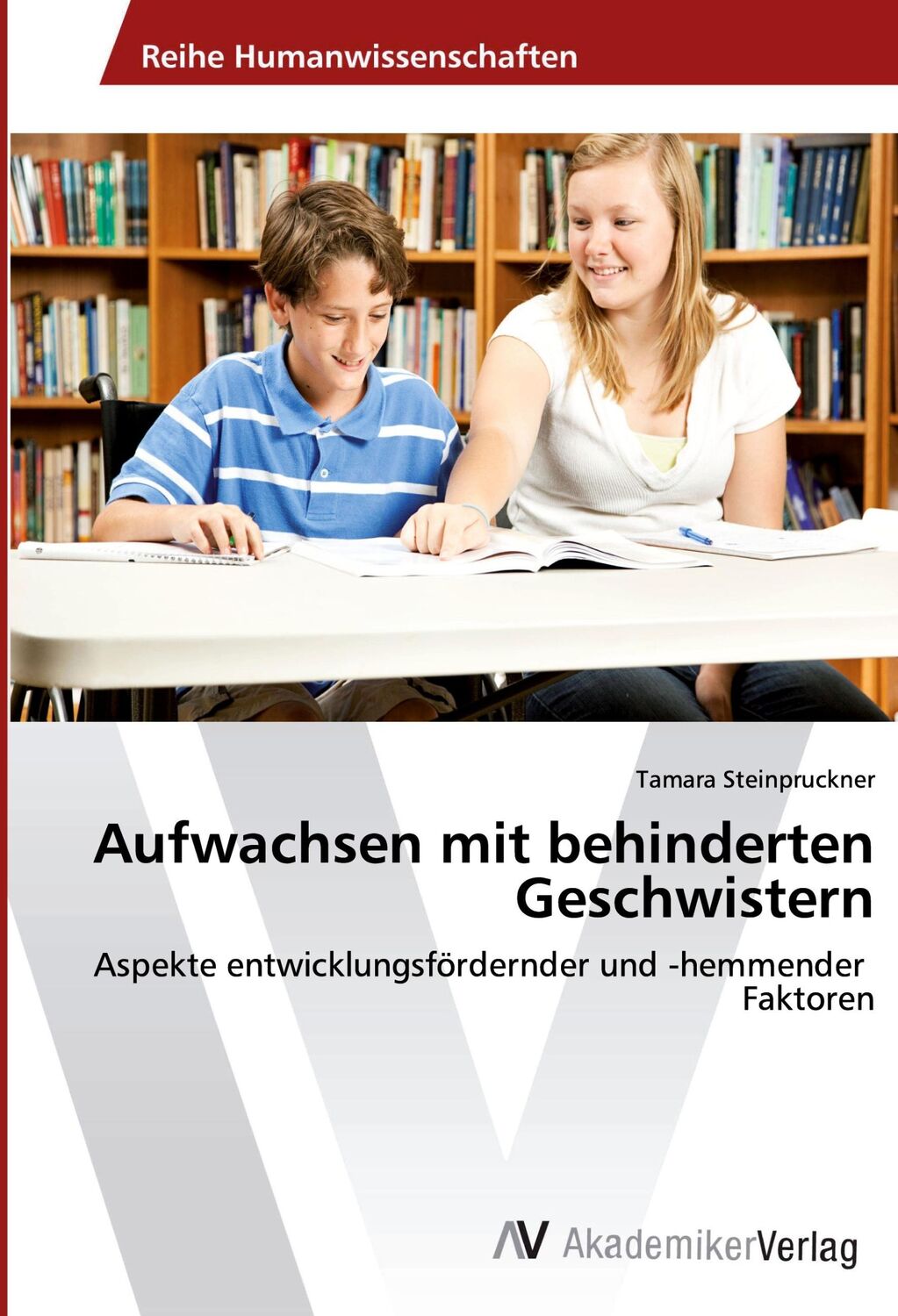 Cover: 9783330511071 | Aufwachsen mit behinderten Geschwistern | Tamara Steinpruckner | Buch