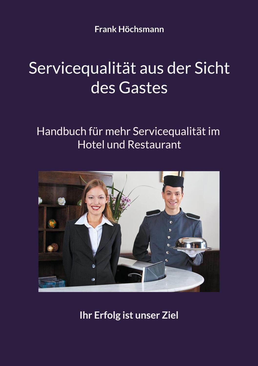 Cover: 9783735781727 | Servicequalität aus der Sicht des Gastes | Frank Höchsmann | Buch