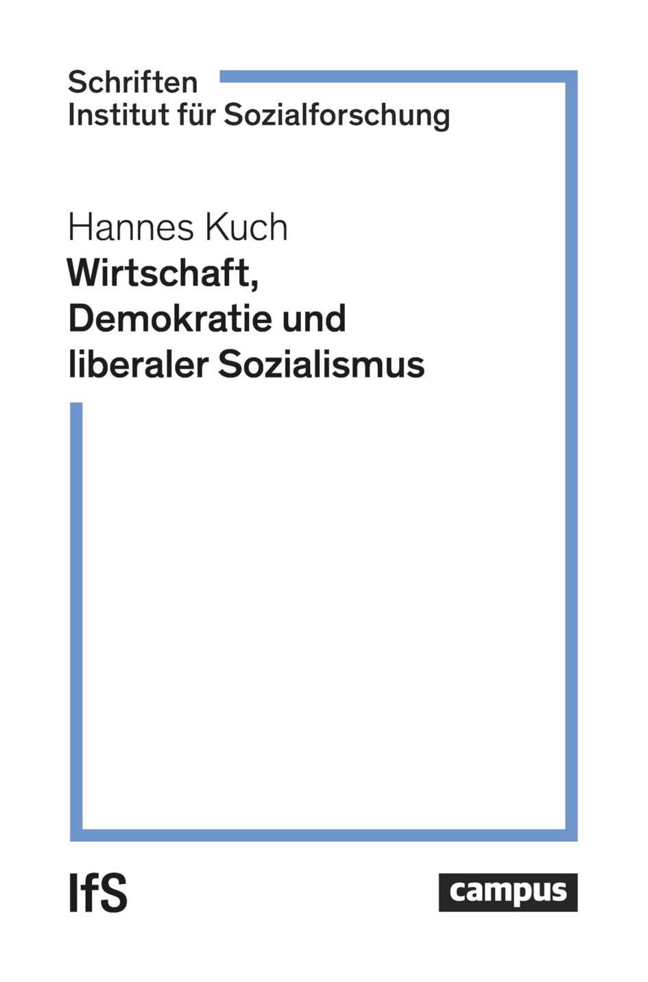 Cover: 9783593518091 | Wirtschaft, Demokratie und liberaler Sozialismus | Hannes Kuch | Buch