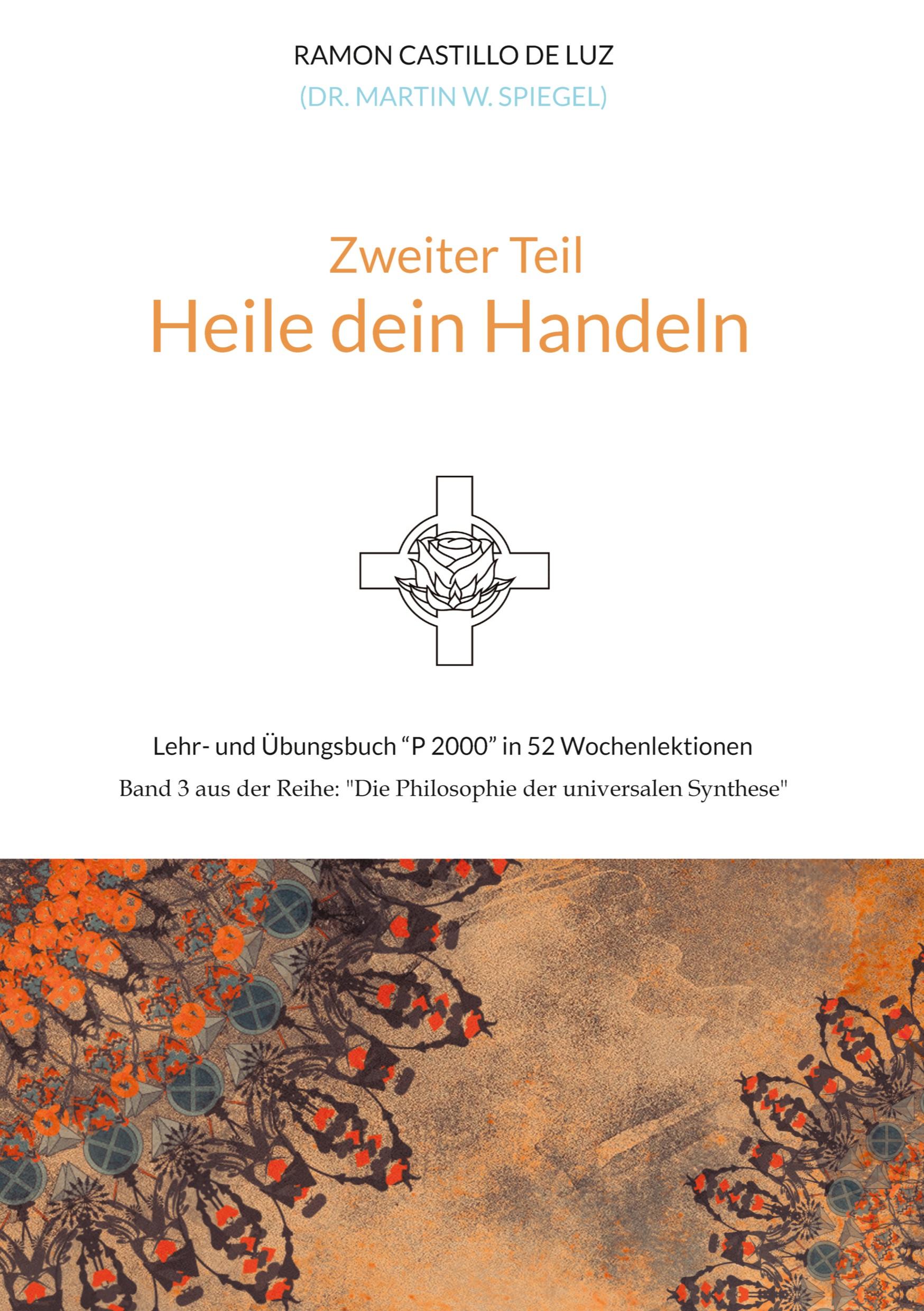 Cover: 9783347902688 | Zweiter Teil: HEILE DEIN HANDELN | Martin Spiegel | Buch | 216 S.