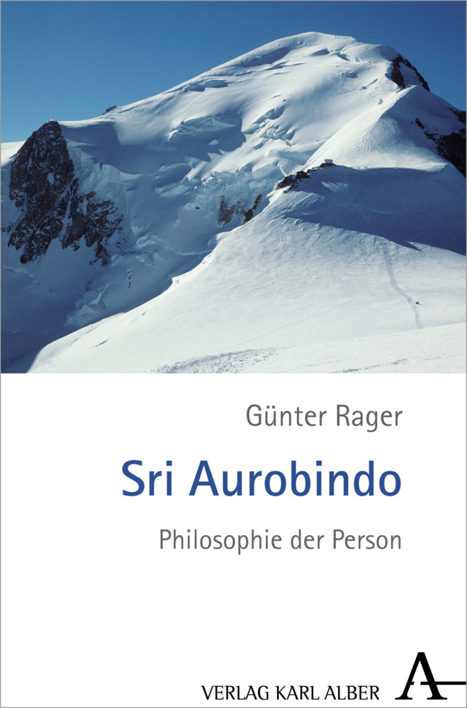 Cover: 9783495489949 | Sri Aurobindo | Philosophie der Person | Günter Rager | Buch | 269 S.