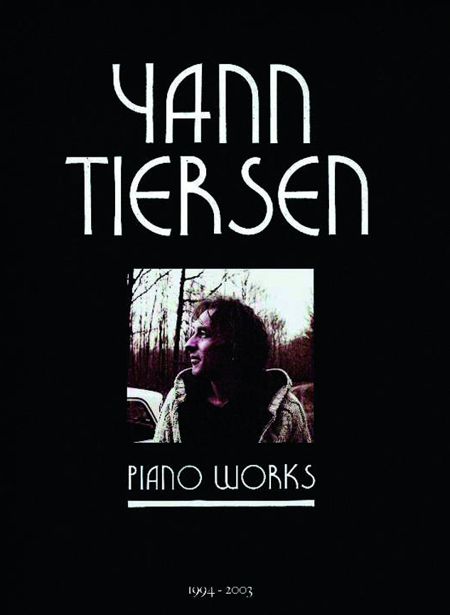 Cover: 9790215202979 | Yann Tiersen - Piano Works 1994-2003 | Universal Music France