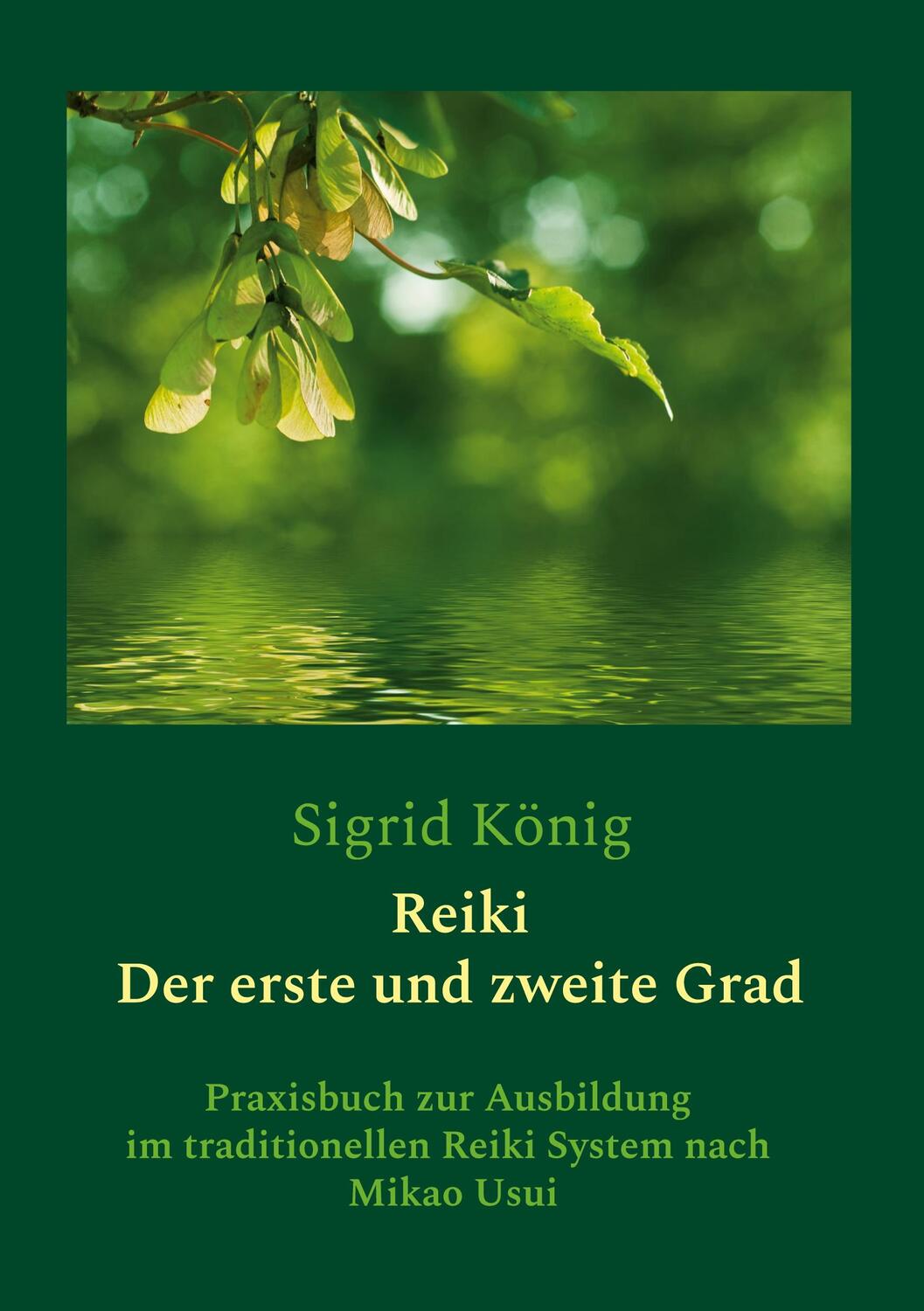Cover: 9783756841301 | Reiki - Der erste und zweite Grad | Sigrid König | Taschenbuch | 2022