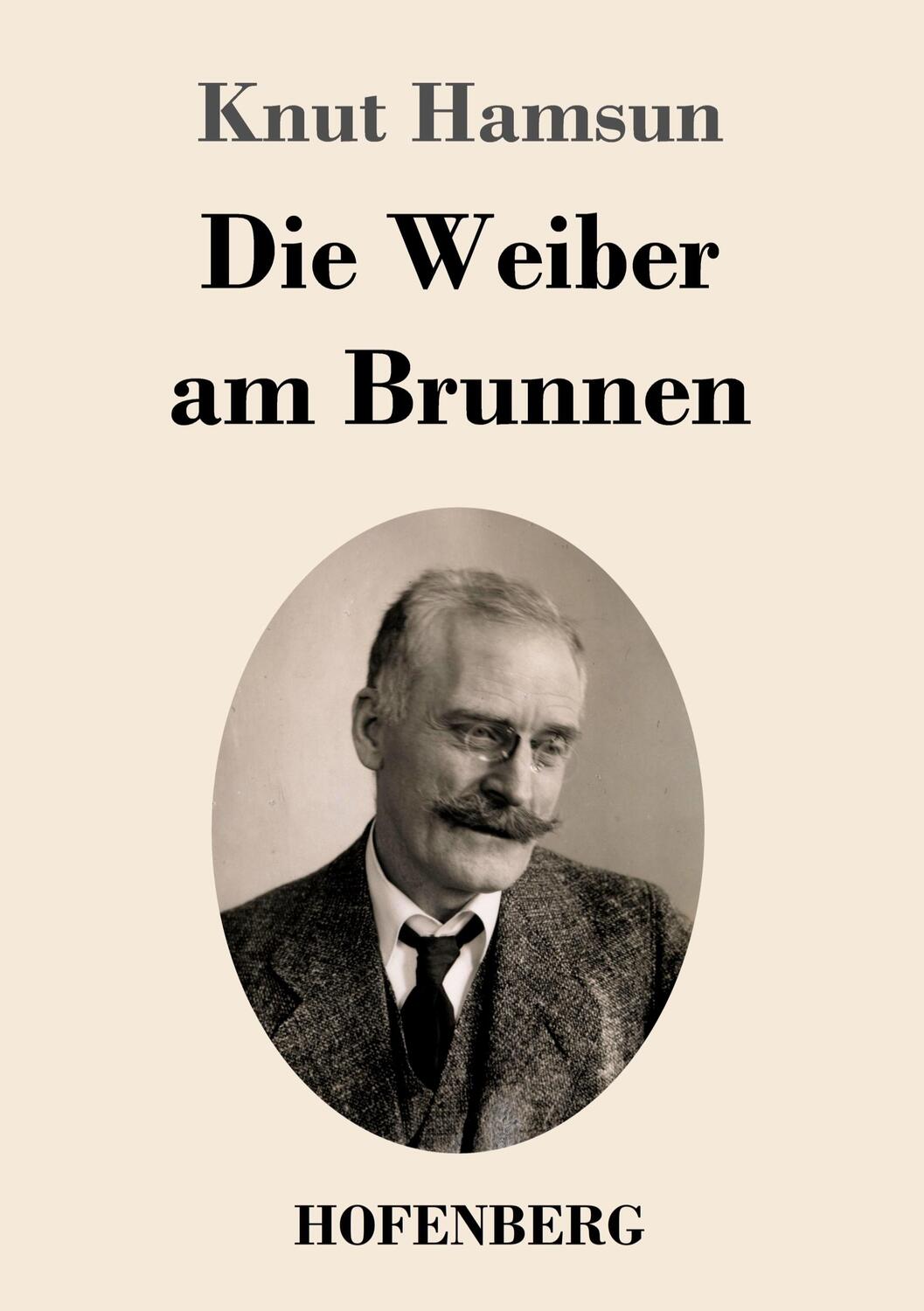 Cover: 9783743746145 | Die Weiber am Brunnen | Roman | Knut Hamsun | Taschenbuch | Paperback