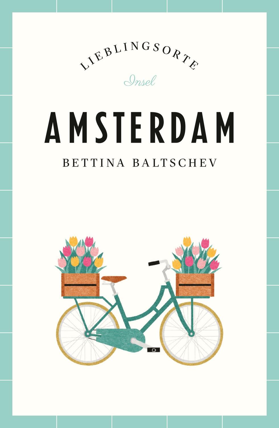 Cover: 9783458363651 | Amsterdam - Lieblingsorte | Bettina Baltschev | Taschenbuch | 222 S.