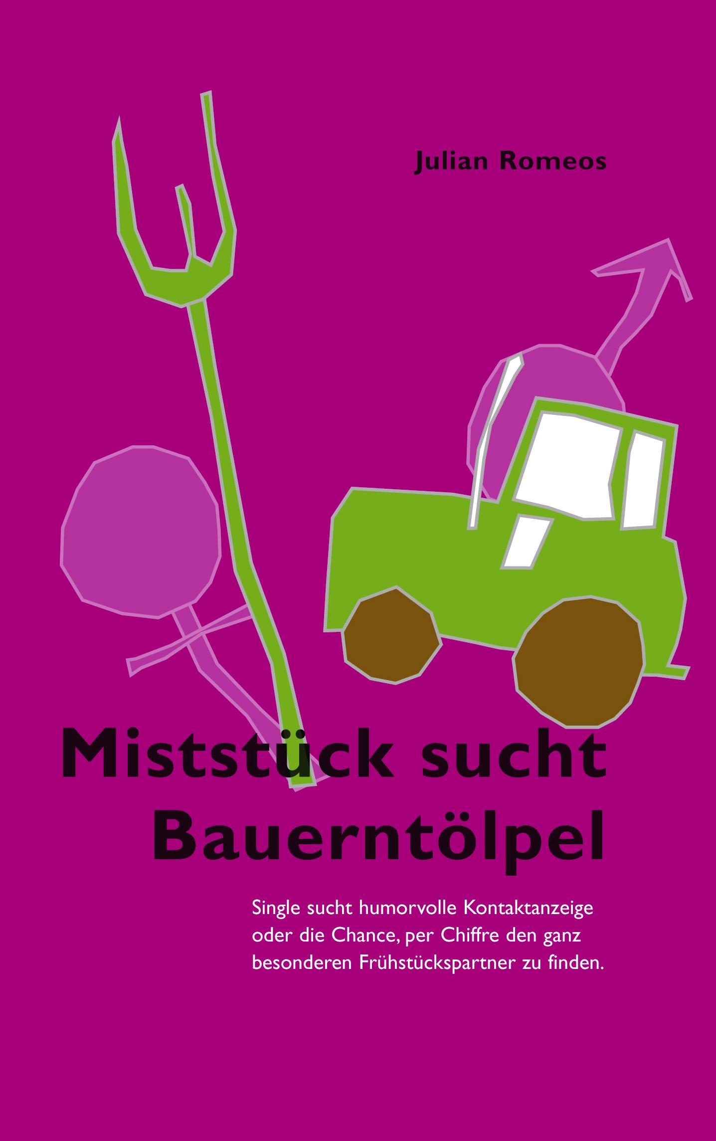 Cover: 9783833003097 | Miststück sucht Bauerntölpel | Julian Romeos | Taschenbuch | Paperback