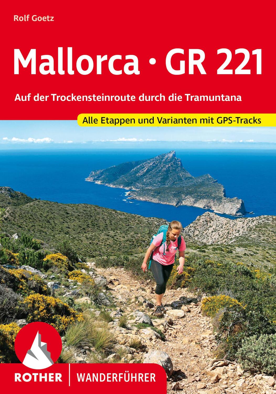 Cover: 9783763346691 | Mallorca - GR 221 | Rolf Goetz | Taschenbuch | Rother Wanderführer