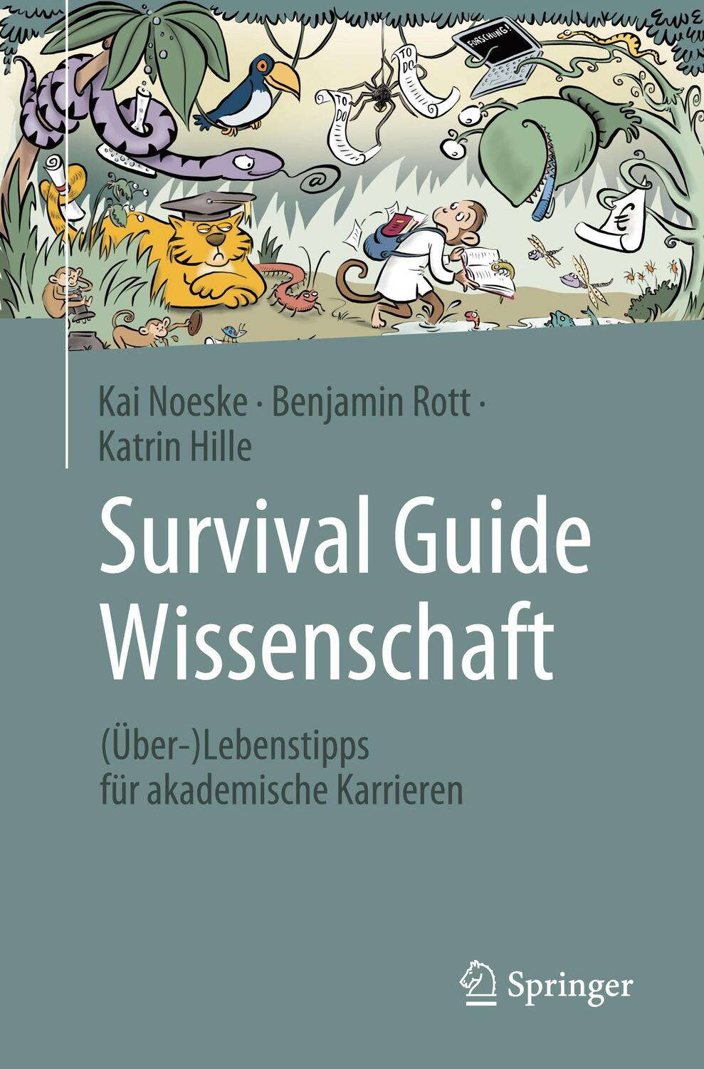 Cover: 9783662677964 | Survival Guide Wissenschaft | Kai Noeske (u. a.) | Taschenbuch | viii