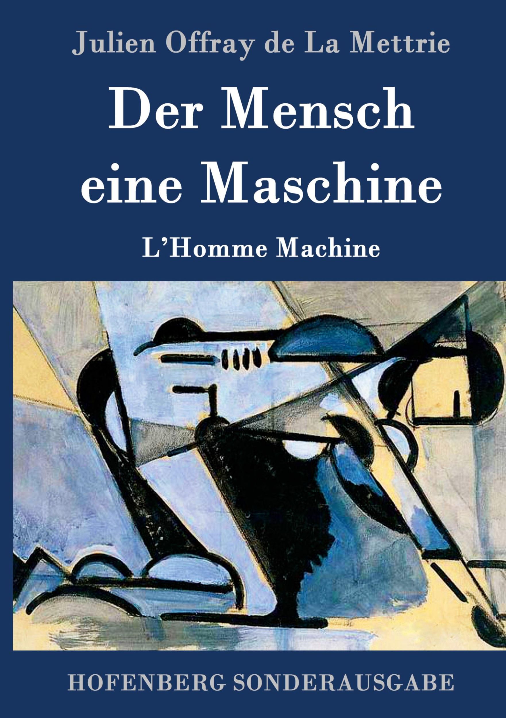 Cover: 9783843090216 | Der Mensch eine Maschine | L'Homme Machine | Mettrie | Buch | 64 S.