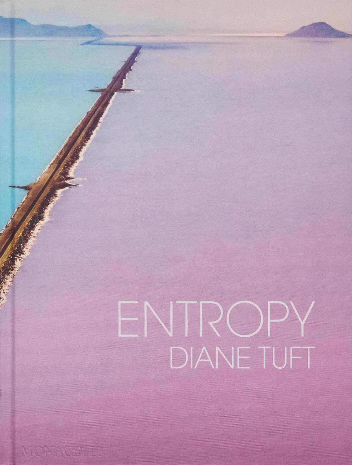 Cover: 9781580936705 | Entropy | Diane Tuft (u. a.) | Buch | The Monacelli Press | 160 S.