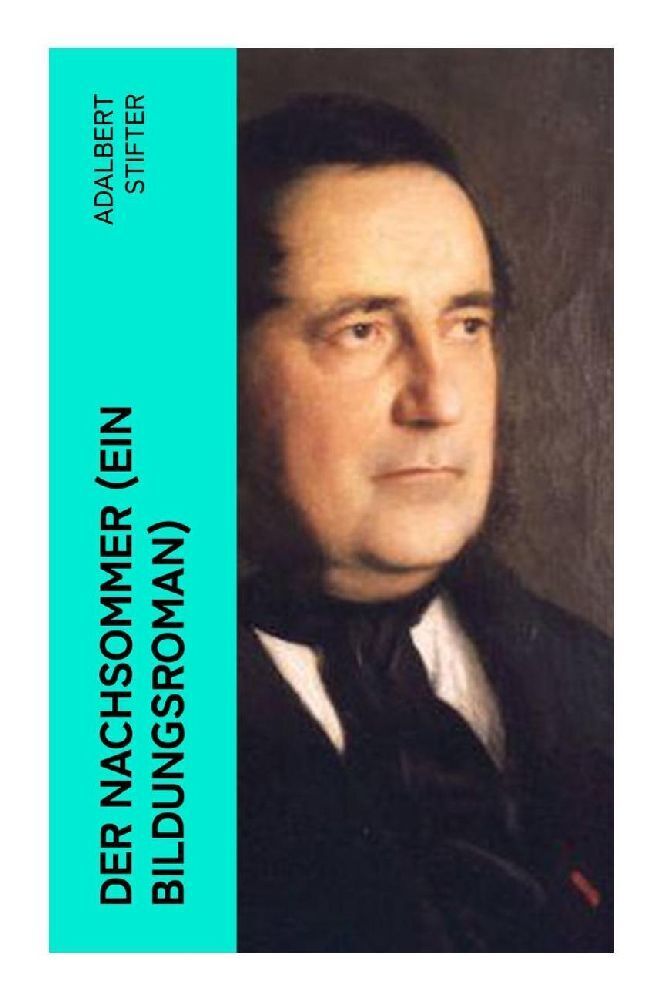 Cover: 9788027352098 | Der Nachsommer (Ein Bildungsroman) | Adalbert Stifter | Taschenbuch