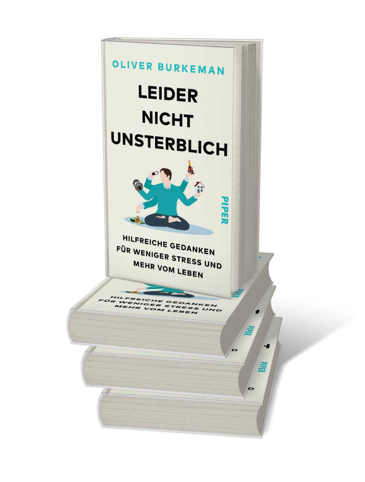 Bild: 9783492072557 | Leider nicht unsterblich | Oliver Burkeman | Buch | 224 S. | Deutsch