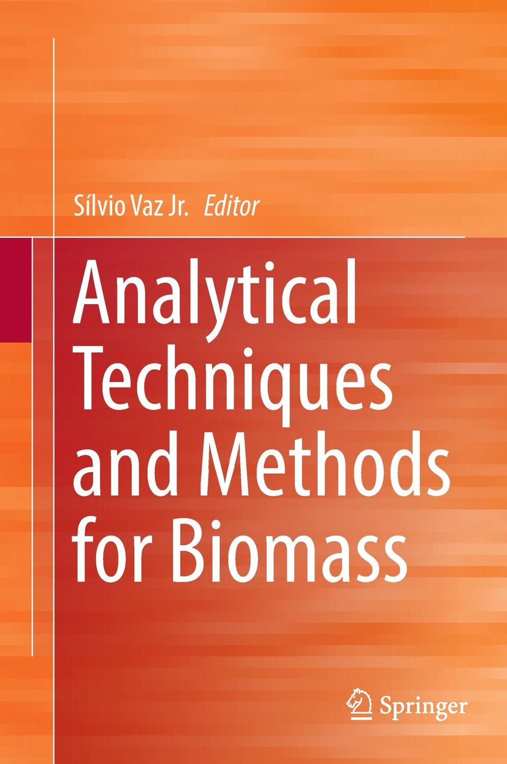 Cover: 9783319414133 | Analytical Techniques and Methods for Biomass | Sílvio Vaz Jr. | Buch