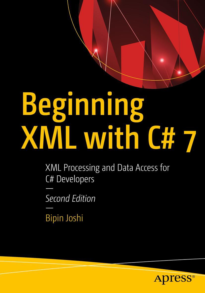 Cover: 9781484231043 | Beginning XML with C# 7 | Bipin Joshi | Taschenbuch | xxii | Englisch