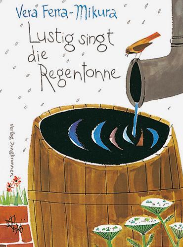 Cover: 9783702638504 | Lustig singt die Regentonne | Fröhliche, phantasievolle Kindergedichte