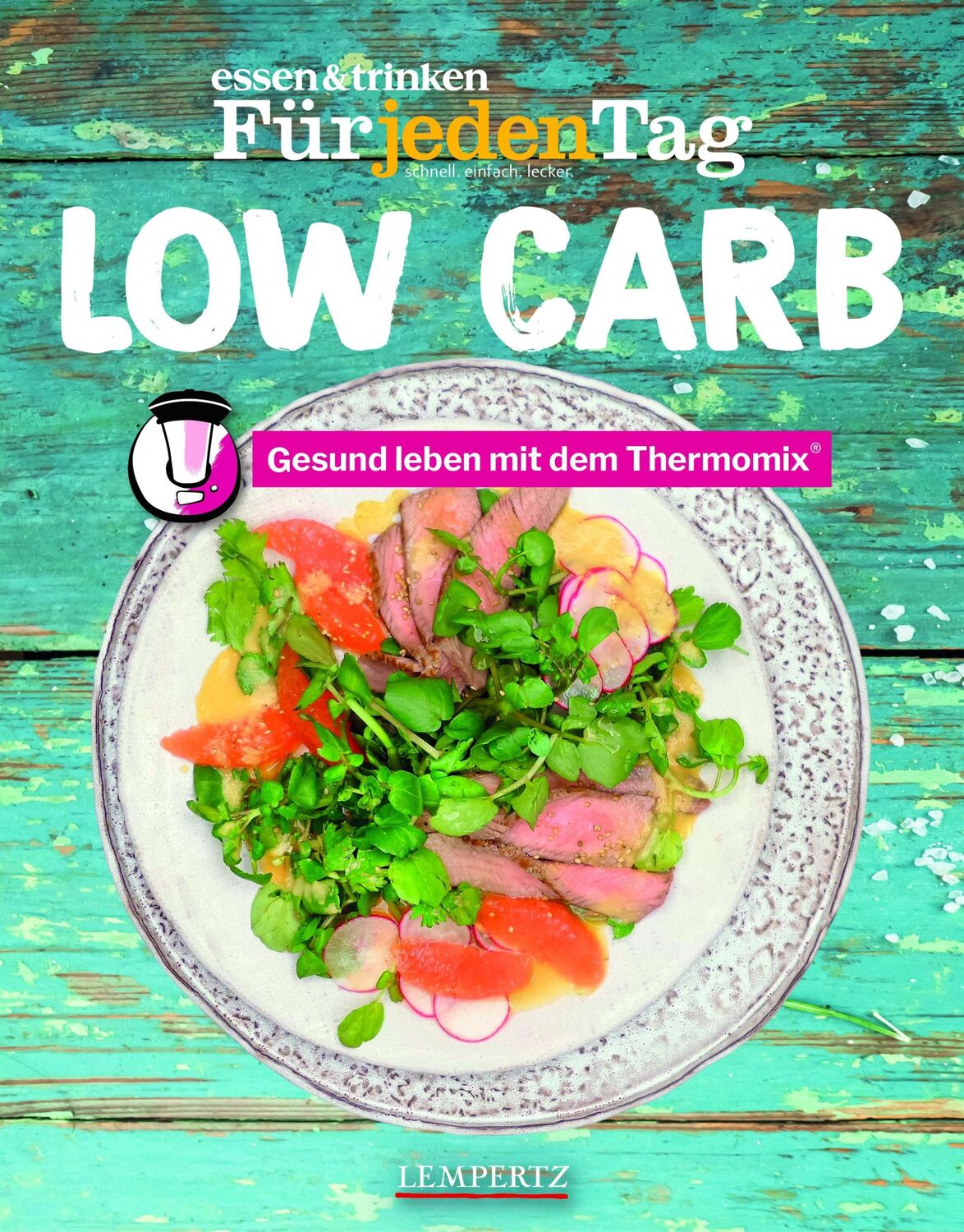 Cover: 9783960583332 | essen und trinken Für jeden Tag Low Carb | Buch | 144 S. | Deutsch