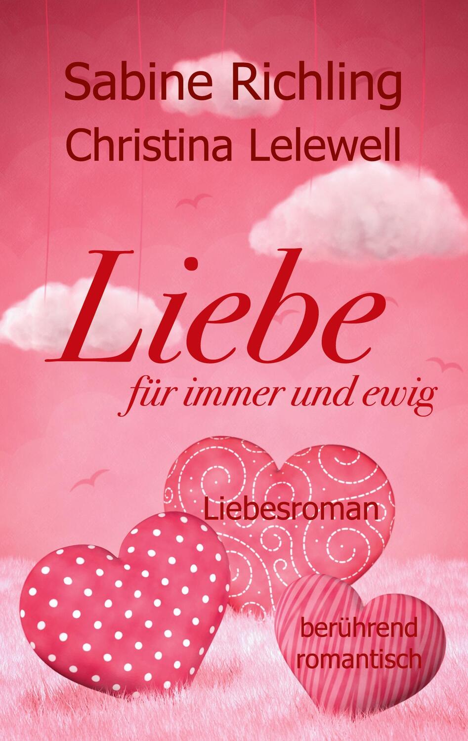 Cover: 9783754385036 | Liebe für immer und ewig | Liebesroman: berührend - romantisch. DE