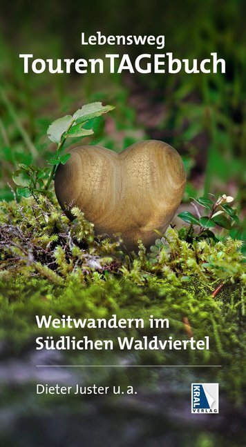 Cover: 9783990247853 | Lebensweg TourenTAGEbuch | Weitwandern im Südlichen Waldviertel | Buch