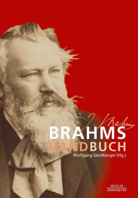 Cover: 9783476022332 | Brahms-Handbuch | Wolfgang Sandberger | Buch | 2009 | Bärenreiter