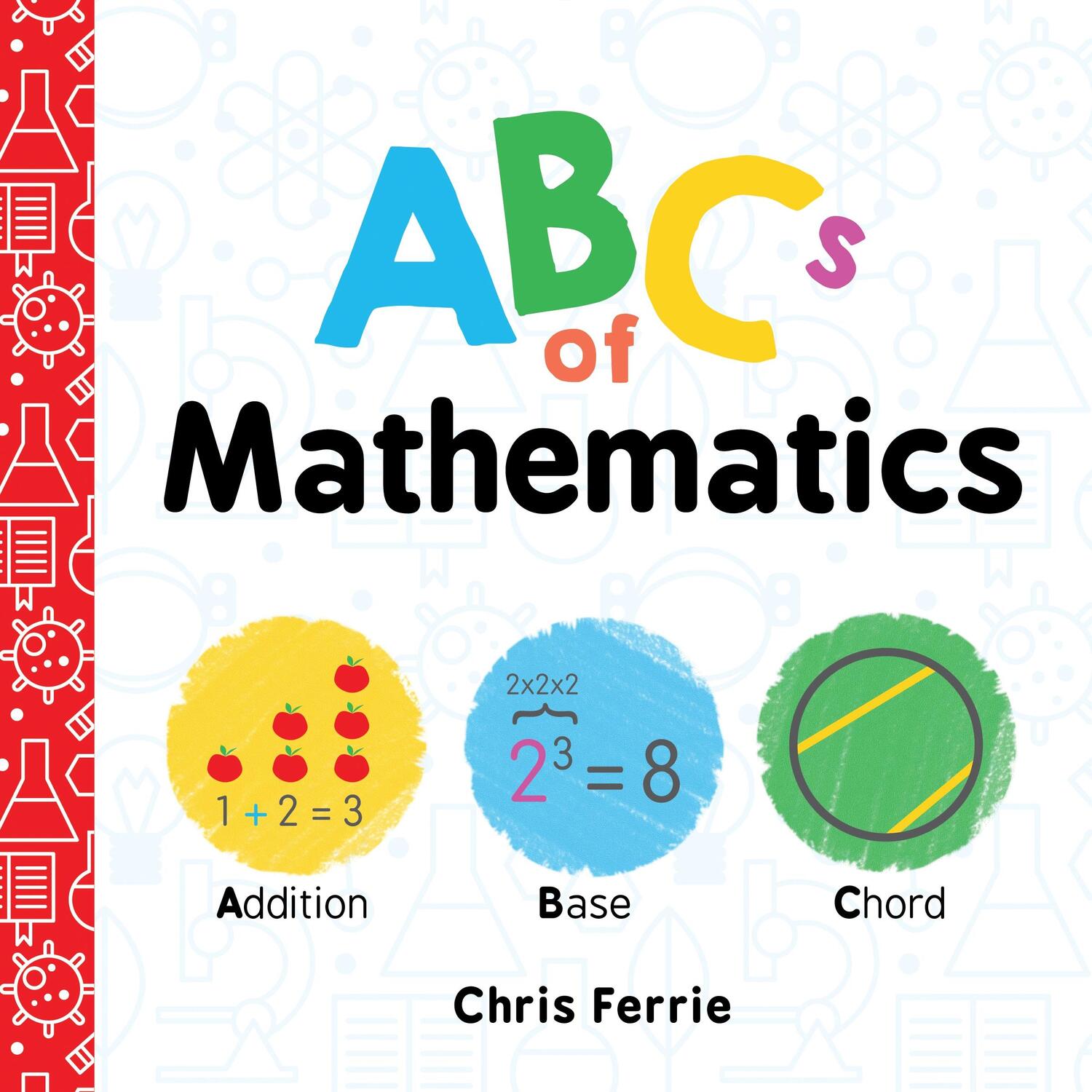 Cover: 9781492656289 | ABCs of Mathematics | Chris Ferrie | Buch | Baby University | Englisch
