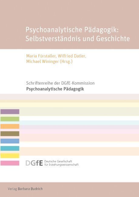 Cover: 9783847401926 | Psychoanalytische Pädagogik: Selbstverständnis und Geschichte | Buch