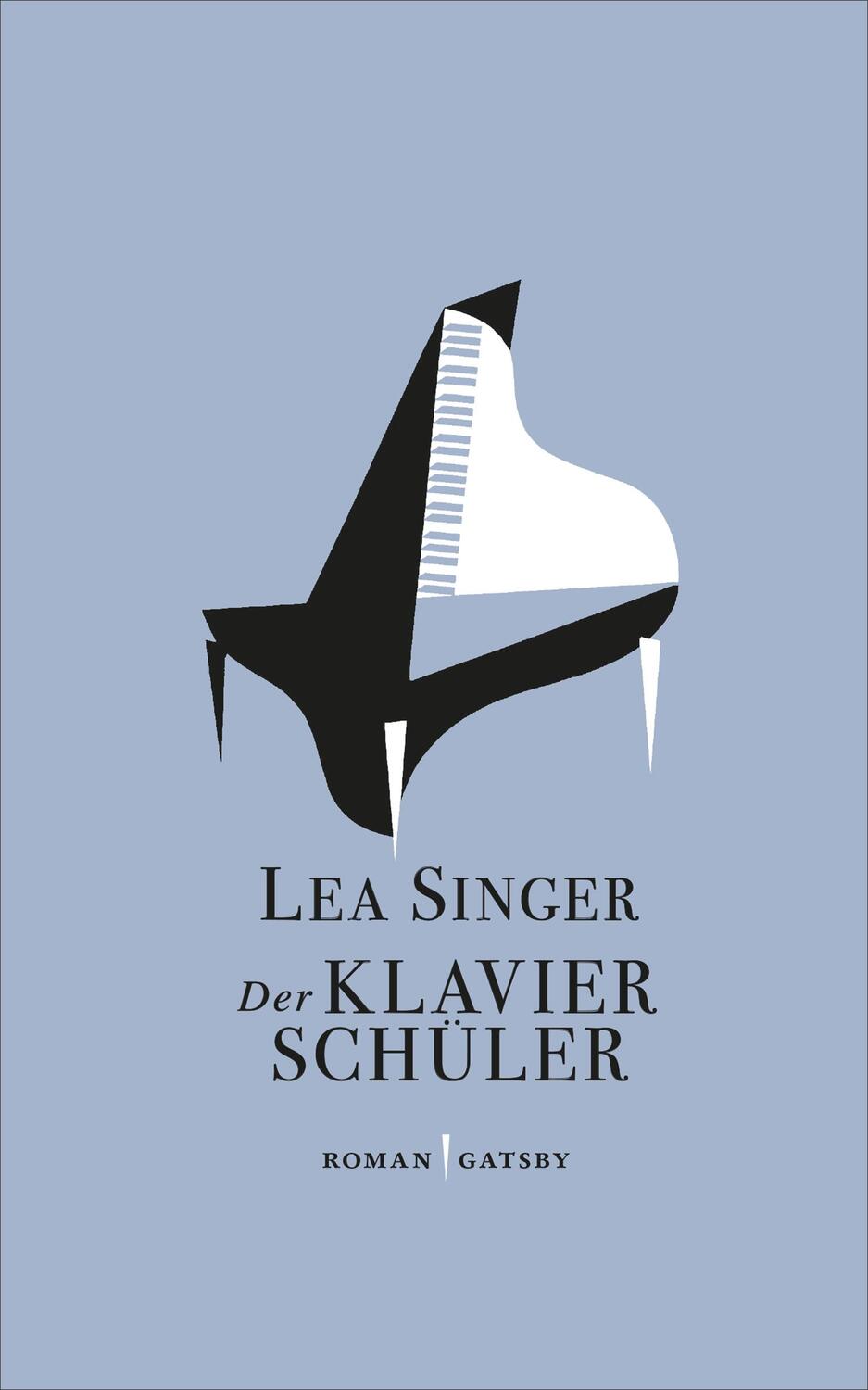 Cover: 9783311100096 | Der Klavierschüler | Lea Singer | Buch | Deutsch | 2019 | Kampa Verlag