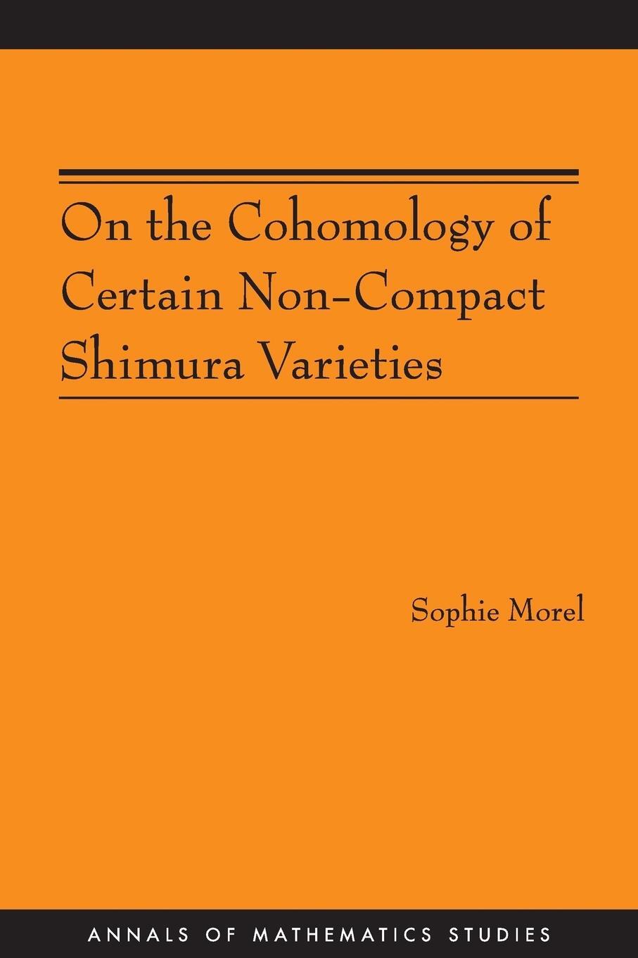 Cover: 9780691142937 | On the Cohomology of Certain Non-Compact Shimura Varieties (AM-173)
