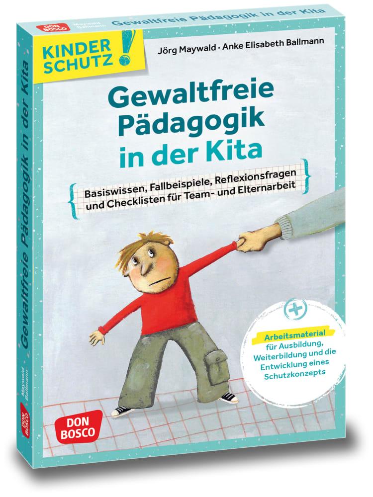 Bild: 9783769825084 | Kinderschutz: Gewaltfreie Pädagogik in der Kita | Ballmann (u. a.)