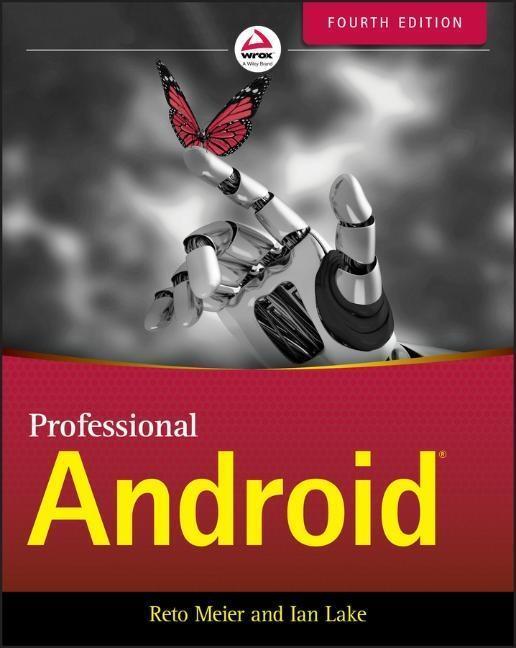 Cover: 9781118949528 | Professional Android | Reto Meier (u. a.) | Taschenbuch | 928 S.
