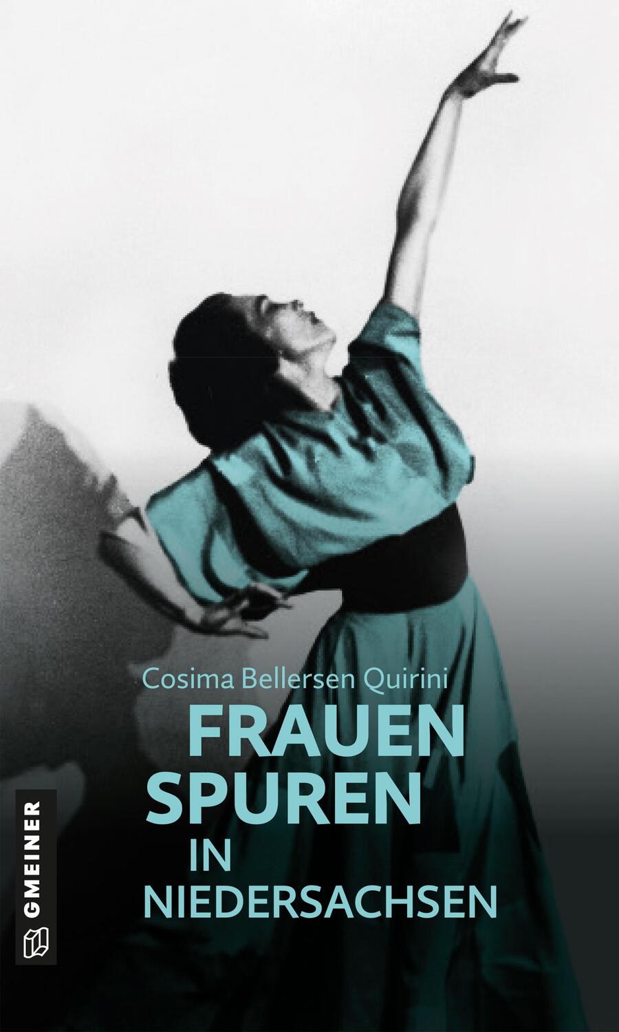 Cover: 9783839226049 | 77 Frauenspuren in Niedersachsen | Cosima Bellersen Quirini | Buch
