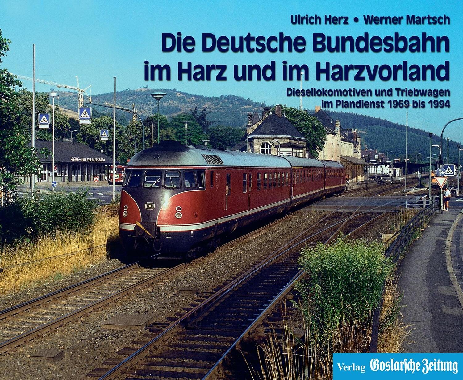 Cover: 9783982126609 | Die Deutsche Bundesbahn im Harz und im Harzvorland | Herz (u. a.)