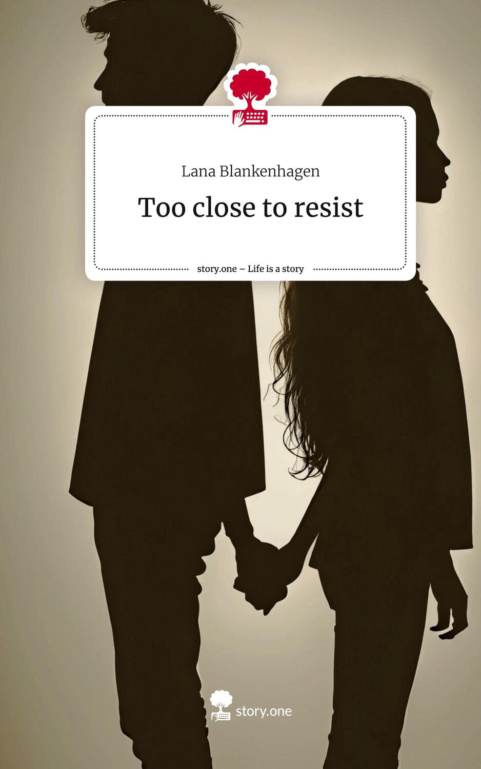 Cover: 9783711519672 | Too close to resist. Life is a Story - story.one | Lana Blankenhagen
