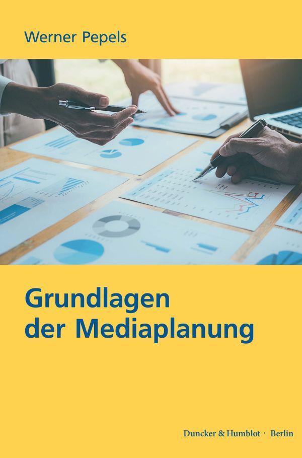 Cover: 9783428187584 | Grundlagen der Mediaplanung | Werner Pepels | Taschenbuch | 618 S.