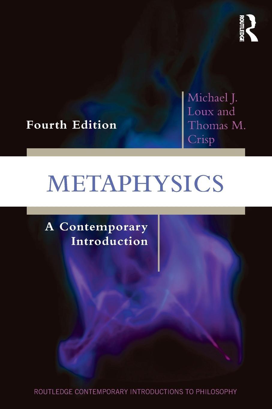 Cover: 9781138639348 | Metaphysics | A Contemporary Introduction | Michael J. Loux (u. a.)