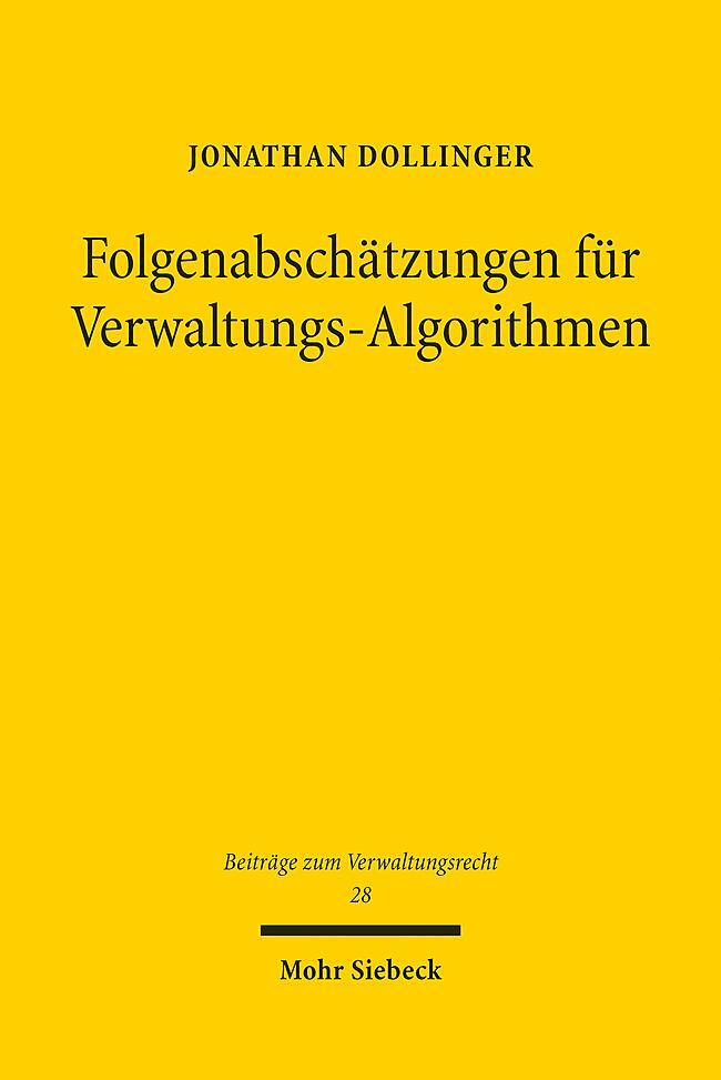 Cover: 9783161625145 | Folgenabschätzungen für Verwaltungs-Algorithmen | Jonathan Dollinger