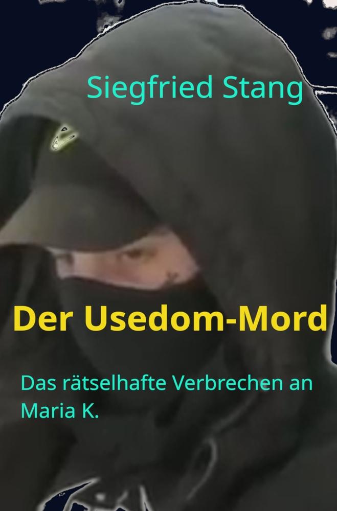 Cover: 9783759264565 | Der Usedom-Mord | Das rätselhafte Verbrechen an Maria K. | Stang