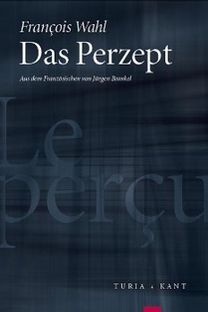 Cover: 9783851327007 | Das Perzept | François Wahl | Taschenbuch | 821 S. | Deutsch | 2013